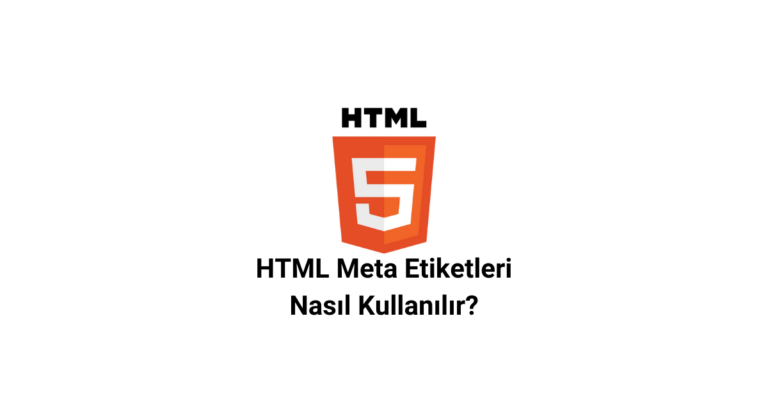 HTML meta etiketleri konulu blog yazısının öne çıkan görseli