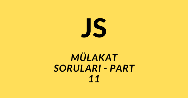 javascriğt mülakat soruları part-11 öne çıkan görsel